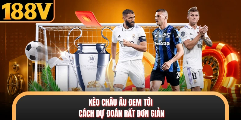 Tỷ Lệ Kèo Bóng Đá 188V - Các Dạng Kèo Hấp Dẫn Cho Game Thủ Kèo châu Âu đem tới cách dự đoán rất đơn giản