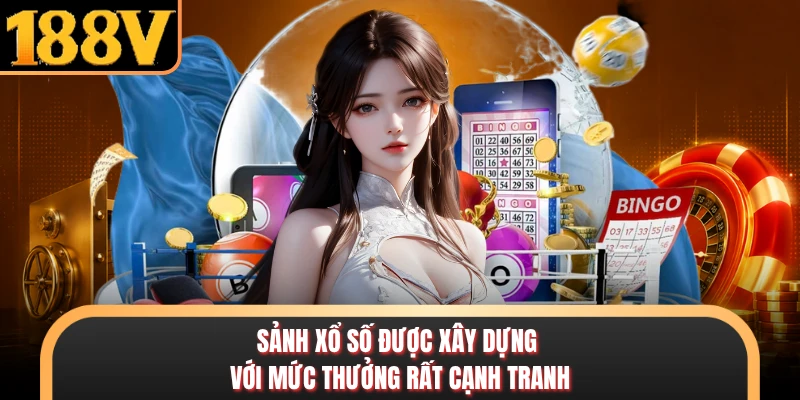 Sảnh xổ số được xây dựng với mức thưởng rất cạnh tranh
