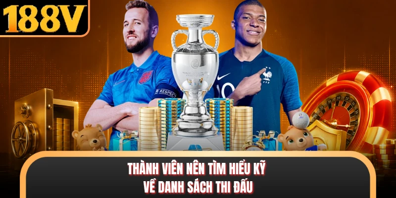 Tỷ Lệ Kèo Bóng Đá 188V - Các Dạng Kèo Hấp Dẫn Cho Game Thủ Thành viên nên tìm hiểu kỹ về danh sách thi đấu