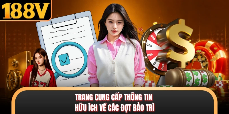 Tin Tức 188V - Trang Cập Nhật Thông Tin Giải Trí Mới Nhất Trang cung cấp thông tin hữu ích về các đợt bảo trì
